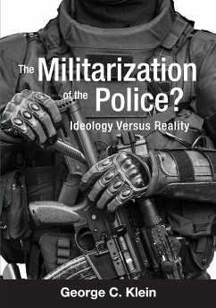 The Militarization of the Police? - Klein, George C.