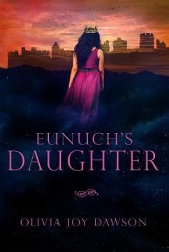 Eunuch's Daughter - Dawson, Olivia Joy
