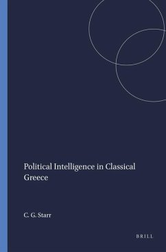 Political Intelligence in Classical Greece - Starr, Chester G