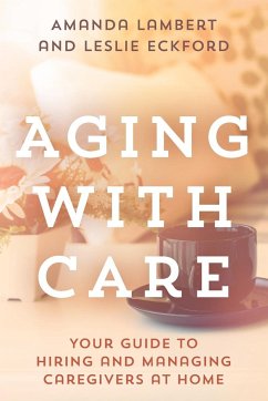 Aging with Care - Lambert, Amanda; Eckford, Leslie