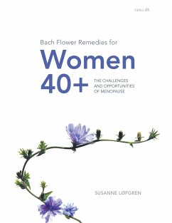 Bach Flower Remedies for Women 40+ - Løfgren, Susanne