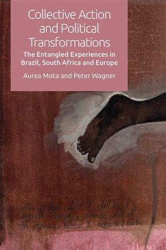 Collective Action and Political Transformations - Mota, Aurea; Wagner, Peter