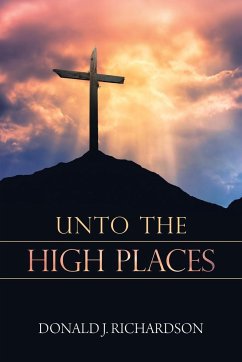 Unto the High Places - Richardson, Donald