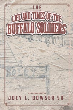 The Life and Times of the Buffalo Soldiers - L. Bowser Sr., Joey