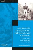 Las grandes revoluciones : independencia y libertad