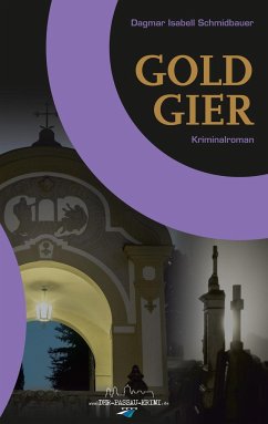 Goldgier - Schmidbauer, Dagmar Isabell