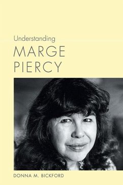 Understanding Marge Piercy - Bickford, Donna M