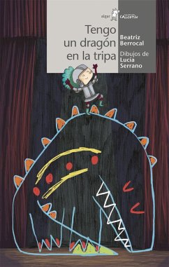 Tengo un dragón en la tripa - Berrocal Pérez, Beatriz; Serrano, Lucía