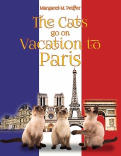 The Cats Go on Vacation to Paris - Peiffer, Margaret M