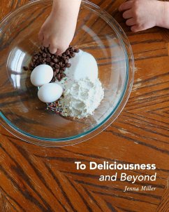 To Deliciousness and Beyond - Miller, Jenna