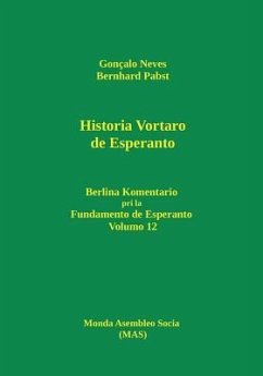 Historia vortaro de Esperanto: Berlina komentario pri la Fundamento de Esperanto, volumo 12 - Neves, Gonçalo; Pabst, Bernhard