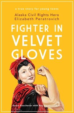 Fighter in Velvet Gloves - Boochever, Annie; Peratrovich Jr, Roy