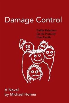 Damage Control: Public Relations for the Perfectly Fine Family - Horner, Michael
