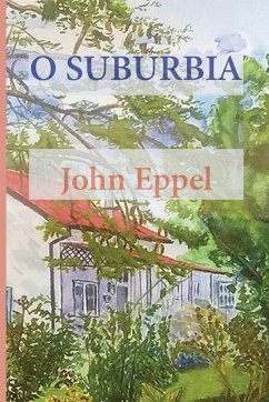 O Suburbia - Eppel, John