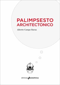 Palimpsesto architectonico - Campo Baeza, Alberto