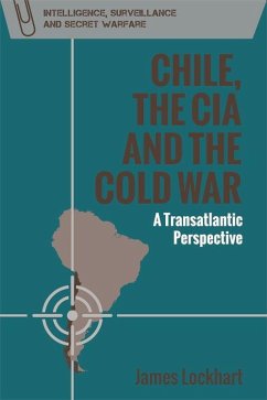 Chile, the CIA and the Cold War - Lockhart, James