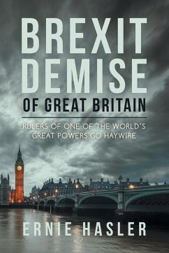 Brexit Demise of Great Britain - Hasler, Ernie