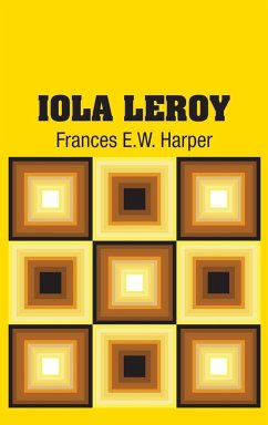 Iola Leroy - Harper, Frances E. W.