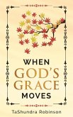 When God's Grace Moves