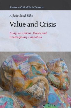 Value and Crisis: Essays on Labour, Money and Contemporary Capitalism - Saad Filho, Alfredo