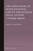 The Operation of International Law in the Russian Legal System: A Changing Approach