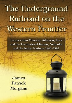 The Underground Railroad on the Western Frontier - Morgans, James Patrick
