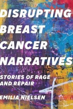 Disrupting Breast Cancer Narratives - Nielsen, Emilia