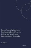 Leaves from an Epigrapher's Notebook: Collected Papers in Hebrew and West Semitic Palaeography and Epigraphy