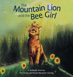 The Mountain Lion and the Bee Girl - Ynclan, Tim; Bannister-Durling, Nicole