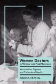 Women Doctors in Weimar and Nazi Germany: Maternalism, Eugenics, and Professional Identity