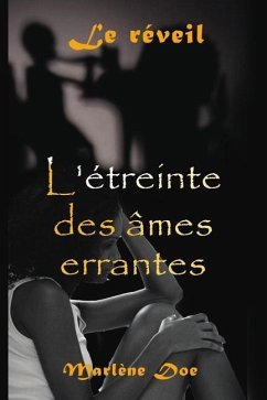 L'Etreinte Des Âmes Errantes: Le Reveil - Doe, Marlène