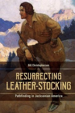 Resurrecting Leather-Stocking - Christophersen, Bill