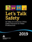 Let's Talk Safety 2019: 52 Talks on Common Utility Safety Practices for Water Professionals