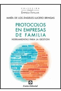 Protocolos en empresas de familia : herramientas para la gestión - Lucero Bringas, María de los Ángeles