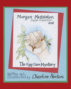 Morgan McAllister, Super Scientist and the Egg Case Mystery - Norton, Charline