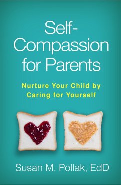 Self-Compassion for Parents - Pollak, Susan M