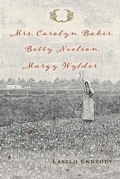 Mrs. Carolyn Baker, Betty Nielson, Margy Wylder: Volume 1 - Endrody, Laszlo