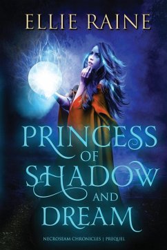 Princess of Shadow and Dream - Raine, Ellie