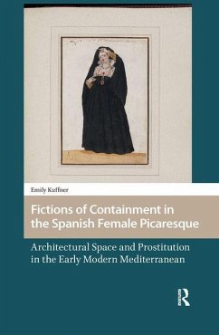 Cover Fictions of Containment in the Spanish Female Picaresque. Architectural Space and Prostitution in the Early Modern Mediterranean