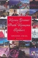 Korece Gramer ve Pratik Konusma Rehberi - Gül, Ayse; Dogan, Esra