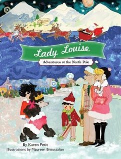 Lady Louise, Adventures at the North Pole - Petit, Karen