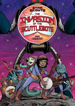 Star Scouts: The Invasion of the Scuttlebots - Lawrence, Mike