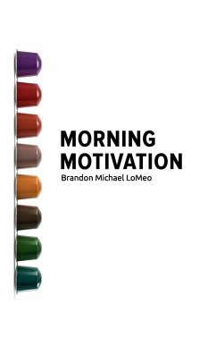 Morning Motivation - Lomeo, Brandon Michael