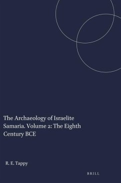 The Archaeology of Israelite Samaria. Volume 2: The Eighth Century Bce - Tappy, Ron E.
