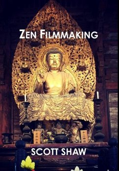 Zen Filmmaking - Shaw, Scott