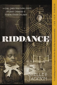 Riddance: Or: The Sybil Joines Vocational School for Ghost Speakers & Hearing-Mouth Children - Jackson, Shelley