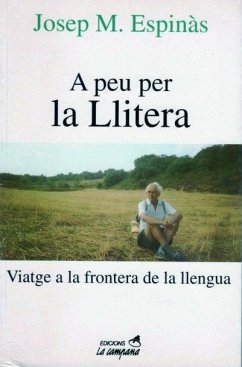 A peu per la Llitera : viatge a frontera de la llengua - Espinàs, Josep M.
