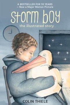 Storm Boy the Illustrated Story - Thiele, Colin