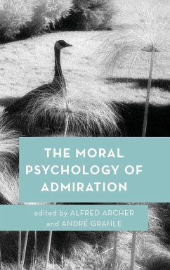 The Moral Psychology of Admiration