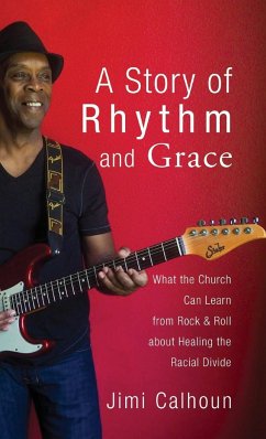 A Story of Rhythm and Grace - Calhoun, Jimi